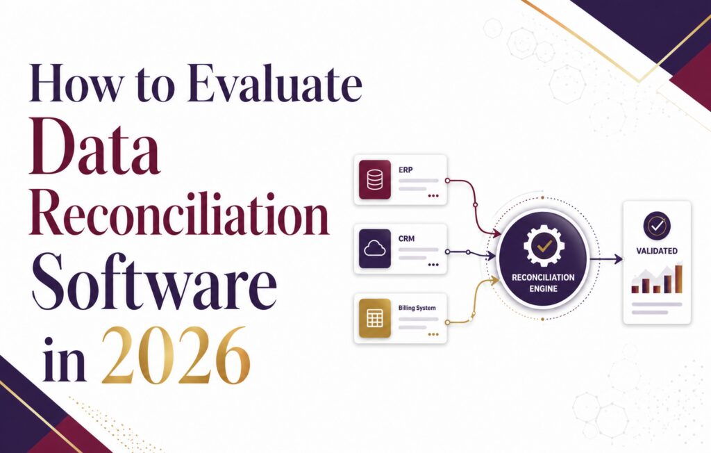 How to evaluate data reconciliation software